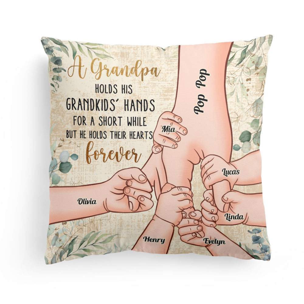 Grandpa Holds Grandkids’ Hearts Forever – Personalized Pillow – Christmas, Birthday, Loving Gift For Grandpa, Grandma, Mom & Dad